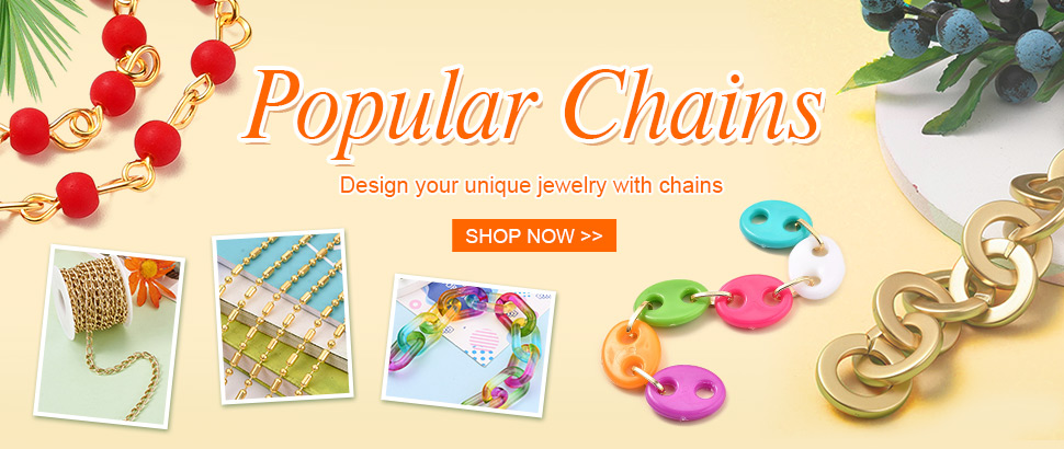 Popular Chains
Design your unique jewelry with chains