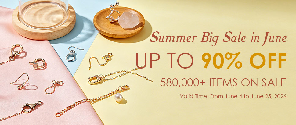 Huge Sale in June. Up to 90% OFF on Beads Supplies