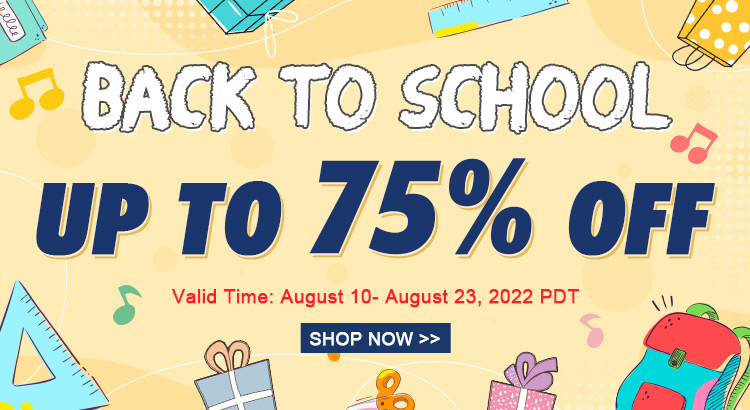 back to shool Up to 75% OFF
Valid Time: August 10- August 23, 2022 PDT
Shop Now